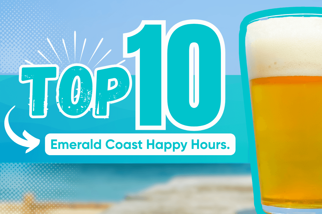 Top 10 Happy Hours, Establishments - Emerald Coast, FL